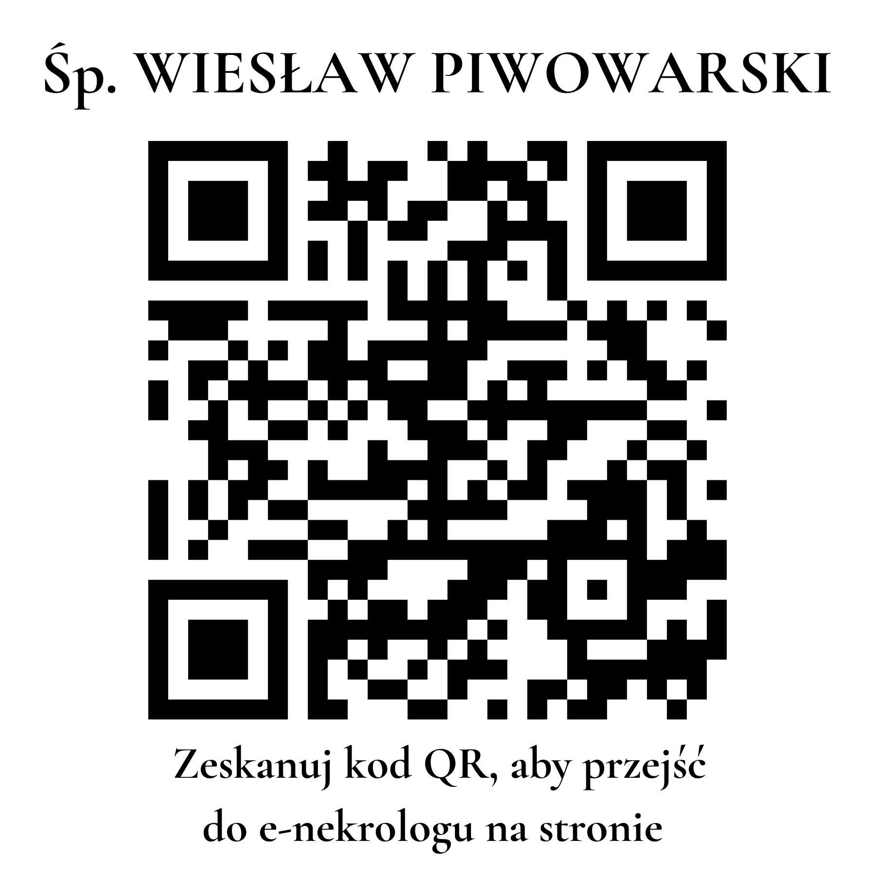 Kod QR do nekrologu WIESŁAW PIWOWARSKI Kod QR do nekrologu WIESŁAW PIWOWARSKI